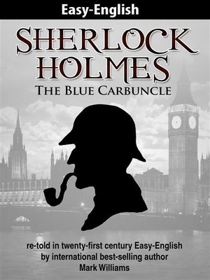 cover image of Sherlock Holmes --The Blue Carbuncle re-told in twenty-first century Easy-English